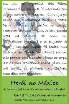 Paperback Herói no México: A Copa de 1986 em 52 microcontos de futebol [Portuguese] Book