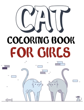 Cat Coloring Book For Girls: Cat Coloring Book For Toddlers