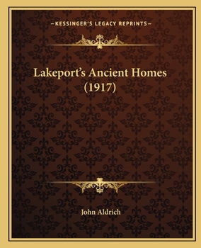 Paperback Lakeport's Ancient Homes (1917) Book