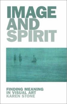 Paperback Image and Spirit: Finding Meaning in Visual Art Book