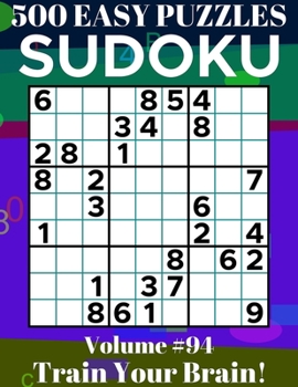 Paperback Sudoku: 500 Easy Puzzles Volume 94 - Train Your Brain! Book