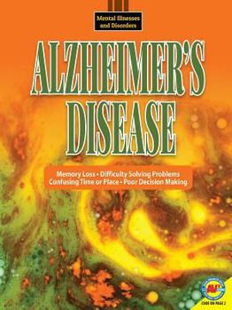 Alzheimer's Disease - Book  of the Mental Illnesses and Disorders: Awareness and Understanding