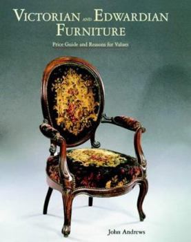 Hardcover Victorian and Edwardian Furniture: Price Guide and Reasons for Values Book