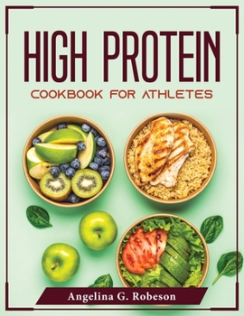 Paperback High Protein Cookbook for Athletes Book