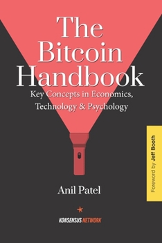 Paperback The Bitcoin Handbook: Key Concepts in Economics, Technology & Psychology Book