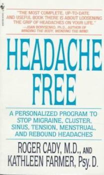 Mass Market Paperback Headache Free: A Personalized Program to Stop Migraine, Cluster, Sinus, Tension, Menstrual, and Rebound Headaches Book