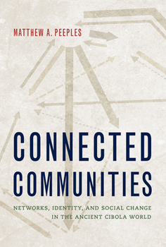 Hardcover Connected Communities: Networks, Identity, and Social Change in the Ancient Cibola World Book