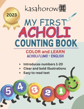 Paperback My First Acholi Counting Book: Colour and Learn 1 2 3 Book