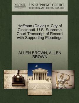 Paperback Hoffman (David) V. City of Cincinnati. U.S. Supreme Court Transcript of Record with Supporting Pleadings Book