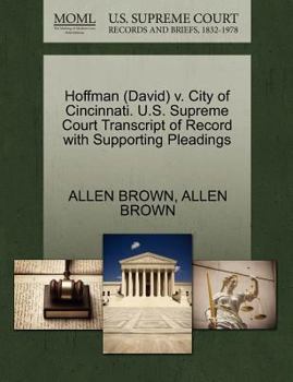 Paperback Hoffman (David) V. City of Cincinnati. U.S. Supreme Court Transcript of Record with Supporting Pleadings Book