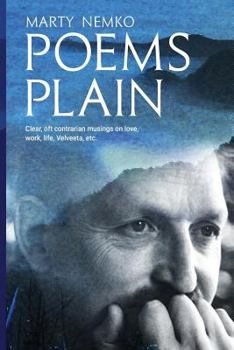 Paperback Poems Plain: Clear, oft contrarian musings on love, work, life, Velveeta, etc Book