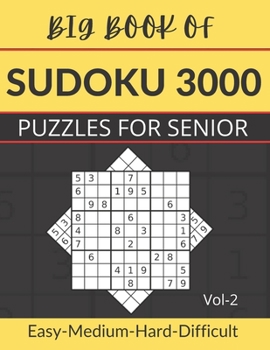 Paperback Big Book of Sudoku 3000 puzzles for senior vol- 2: Easy-Medium-Hard-Difficult 3000 sudoku puzzles books for adults gift for sudoku fans Book