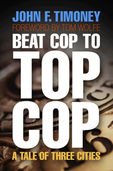 Hardcover Beat Cop to Top Cop: A Tale of Three Cities Book