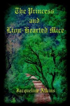 Paperback The Princess and Lion-Hearted Mice Book