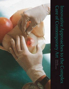 Hardcover Innovative Approaches to the Complex Care of Contemporary Art Book
