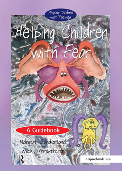 Paperback Helping Children with Fear: A Guidebook Book