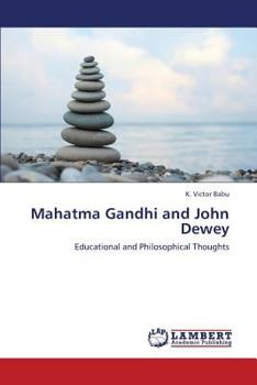 Paperback Mahatma Gandhi and John Dewey Book