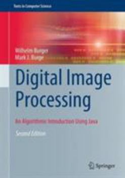 Hardcover Digital Image Processing: An Algorithmic Introduction Using Java Book