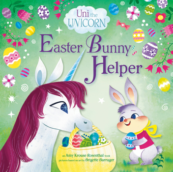 Library Binding Uni the Unicorn: Easter Bunny Helper Book