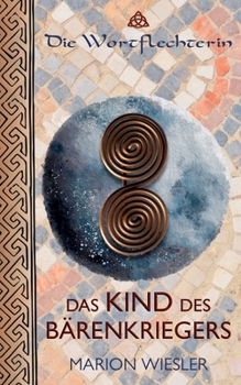 Paperback Das Kind des Bärenkriegers: Keltenroman [German] Book