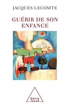 Paperback Cured of Childhood / Guérir de son enfance [French] Book