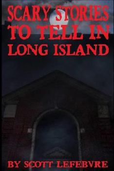 Paperback Scary Stories To Tell In Long Island Book