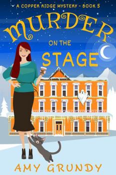 Paperback Murder on the Stage: A Copper Ridge Mystery - Book 5 Book