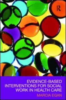 Paperback Evidence-based Interventions for Social Work in Health Care Book