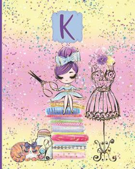 Paperback My Sewing Notebook K: Sewing Composition Notebook Monogrammed Initial K College Rule and Dot Grid Interior Book