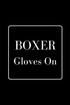 Paperback Boxer Gloves On: Funny Gag Notebook to Write In Book