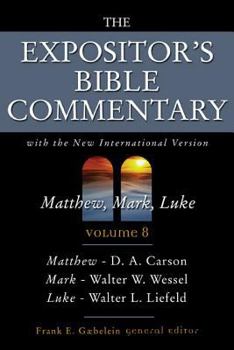 Matthew, Mark, Luke - Book #8 of the Expositor's Bible Commentary