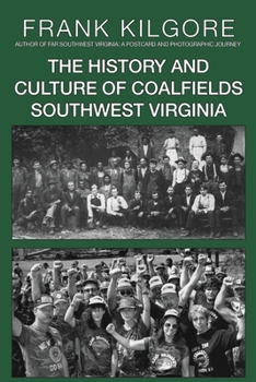 Paperback The History and Culture of Coalfields Southwest Virginia Book