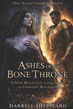 Paperback Ashes of the Bone Throne: A Dark Romantasy of Oaths, Obsession, and Forbidden Resurrection Book