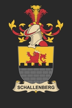 Paperback Schallenberg: Schallenberg Coat of Arms and Family Crest Notebook Journal (6 x 9 - 100 pages) Book