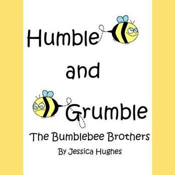 Paperback Humble and Grumble the Bumblebee Brothers Book