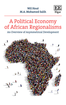 Hardcover A Political Economy of African Regionalisms: An Overview of Asymmetrical Development Book