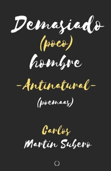 Paperback Demasiado (Poco) Hombre: Antinatural [Spanish] Book