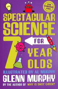 Paperback Spectacular Science for 7 Year Olds Book