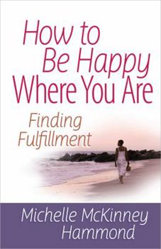 Paperback How to Be Happy Where You Are Book
