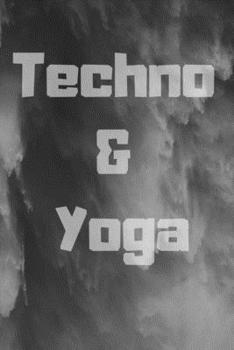 Paperback Techno Yoga: Journal notebook Diary for inspiration Blank Lined Travel Journal to Write In Ideas and to do list planner Book