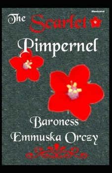 Paperback The Scarlet Pimpernel Illustrated Book