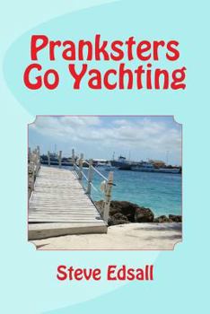 Paperback Pranksters Go Yachting Book