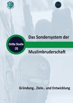 Paperback Das Sondersystem der Muslimbruderschaft Gründung.. Ziele.. und Entwicklung [German] Book