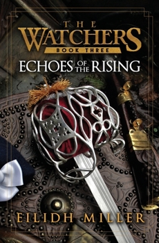 Echoes of the Rising: The Watchers Series: Book 3 - Book #3 of the Watchers Series