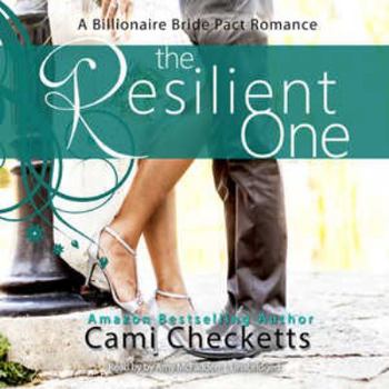 The Resilient One - Book #1 of the Cami's Billionaire Bride Pact
