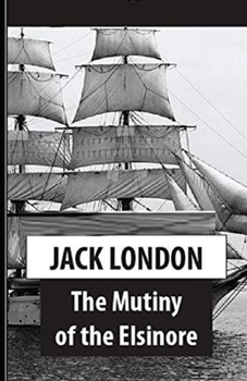 Paperback The Mutiny of the Elsinore Illustrated Book