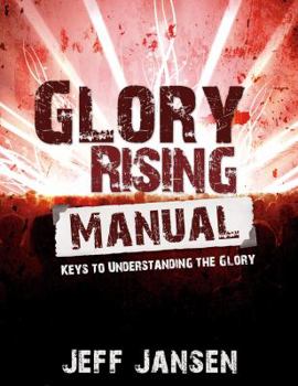 Paperback Glory Rising Manual: Keys to Understanding the Glory Book