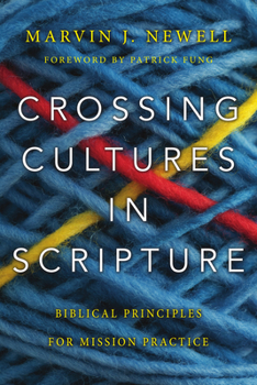 Paperback Crossing Cultures in Scripture: Biblical Principles for Mission Practice Book