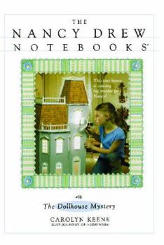 The Dollhouse Mystery (Nancy Drew: Notebooks, #58) - Book #58 of the Nancy Drew: Notebooks