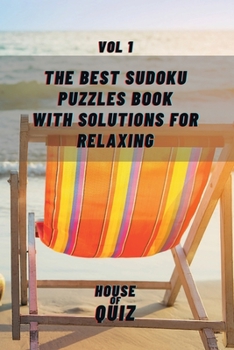 Paperback The Best Sudoku Puzzles Book with Solutions for Relaxing VOL. 1: Easy Enigma Sudoku for Beginners, Intermediate and Advanced. Book